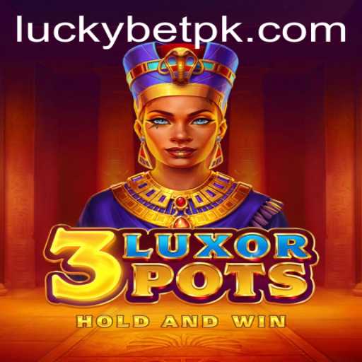 Exploring the Gameplay of 3LuxorPots: A New Betpk Adventure